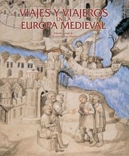 VIAJES Y VIAJEROS DE LA EUROPA MEDIEVAL