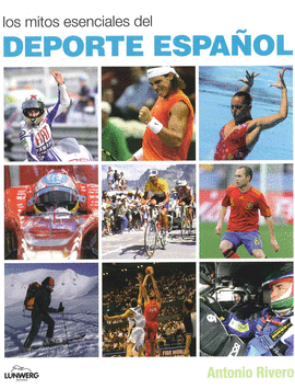 LOS MITOS ESENCIALES DEL DEPORTE ESPA�OL