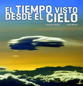 BIENVENIDOS A BORDO. EL TIEMPO VISTO DESDE EL CIEL