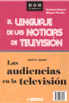 AUDIENCIAS EN LA TELEVISION, LAS / EL LENGUAJE DE LAS NOTICIAS DE