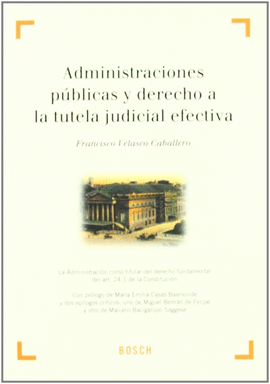 ADMINISTRACIONES PUBLICAS Y DERECHO A TUTELA JUDICIAL EFECTIVA