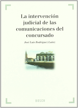 INTERVENCION JUDICIAL DE LAS COMUNICACIONES DEL CONCURSADO