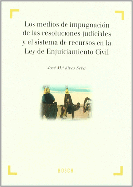 MEDIOS DE IMPUGNACION RESOLUCIONES JUDICIALES SISTEMA DE RECURSOS