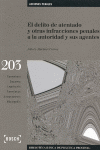 DELITO ATENTADO Y OTRAS INFRACCIONES PENALES A AUTORIDAD Y AGENTE