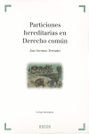 PARTICIONES HEREDITARIAS EN DERECHO COMUN