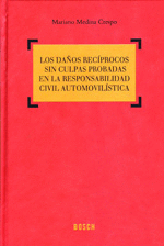 DAOS RECIPROCOS SIN CULPAS PROBADAS EN RESPONSABILIDAD CIVIL