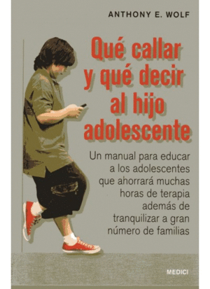 QU� CALLAR Y QU� DECIR AL HIJO ADOLESCENTE