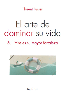 ARTE DE DOMINAR SU VIDA,EL