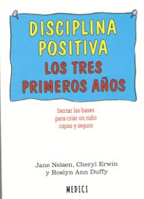 DISCIPLINA POSITIVA. LOS TRES PRIMEROS A�OS