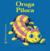 ***ORUGA PILUCA