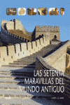 SETENTA MARAVILLAS DEL MUNDO ANTIGUO, LAS