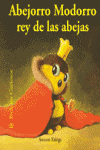 ABEJORRO MODORRO REY DE LAS ABEJAS