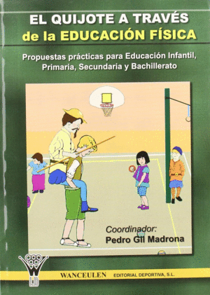 QUIJOTE ATRAVES DE LA EDUCACION FISICA, EL