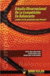ESTUDIO OBSERVACIONAL DE LA COMPETICION EN BALONCESTO