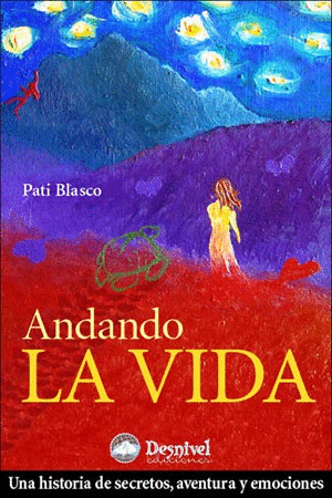 ANDANDO LA VIDA. PREMIO DESNIVEL DE LITERATURA 2006