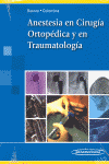 ANESTESIA EN CIRUGIA ORTOPEDICA Y EN TRAUMATOLOGIA