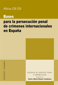 BASES  PERSECUCION PENAL DE CRIMENES INTERNACIONALES EN ESPAA