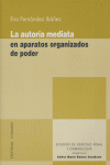 AUTORIA MEDIATA EN APARATOS ORGANIZADOS DE PODER, LA