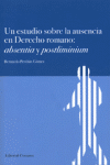 UN ESTUDIO SOBRE LA AUSENCIA EN DERECHO ROMANO