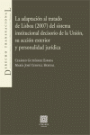 ADAPTACION TRATADO LISBOA (2007) SISTEMA INSTITUCIONAL DESISORIO