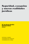 SEGURIDAD, EXCEPCION Y NUEVAS REALIDADES JURIDICAS.