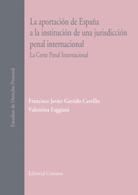 APORTACI�N DE ESPA�A A LA INSTITUCI�N DE UNA JURISDICCI�N PENAL INTERNACIONAL