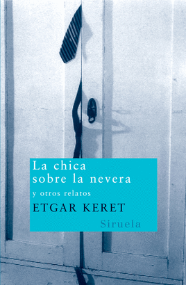 CHICA SOBRE LA NEVERA Y OTROS RELATOS, LA