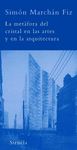 METAFORA DEL CRISTAL EN LAS ARTES Y EN LA ARQUITECTURA, LA