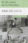 DIA ANTES DE LA FELICIDAD, EL
