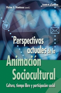 PERSPECTIVAS ACTUALES DE LA ANIMACION SOCIOCULTURAL