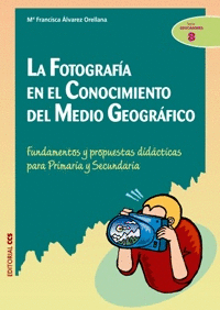 *** FOTOGRAFIA EN EL CONOCIMIENTO DEL MEDIO GEOGRAFICO, LA