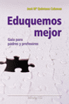 ***EDUQUEMOS MEJOR. GUIA PARA PADRES Y PROFESORES