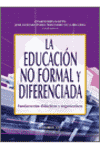 *** EDUCACION NO FORMAL Y DIFERENCIADA, LA