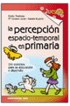 PERCEPCION ESPACIO TEMPORAL EN PRIMARIA, LA