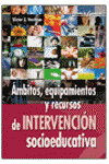 AMBITOS EQUIPAMIENTOS Y RECURSOS DE INTERVENCION SOCIOEDUCATIVA