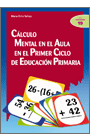 C�LCULO MENTAL EN EL AULA EN EL PRIMER CICLO DE EDUCACI�N PRIMARIA