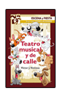 TEATRO MUSICAL Y DE CALLE