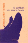 CADAVER DEL SE�OR GARCIA, EL