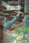 HISTORIA DE CYANN 4, LOS COLORES DE MARCADE