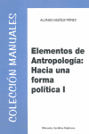 ELEMENTOS DE ANTROPOLOGIA HACIA UNA FORMA POLITICA I