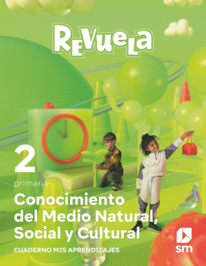 CONOCIMIENTO DEL MEDIO NATURAL, SOCIAL Y CULTURAL. 2 PRIMARIA. REVUELA