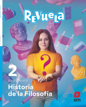 HISTORIA DE LA FILOSOFA. 2 BACHILLERATO. REVUELA