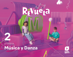 M�SICA Y DANZA. 2 PRIMARIA. REVUELA