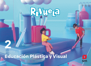 EDUCACIN PLSTICA Y VISUAL. 2 PRIMARIA. REVUELA