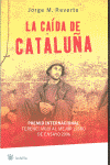 LA CAIDA DE CATALUA