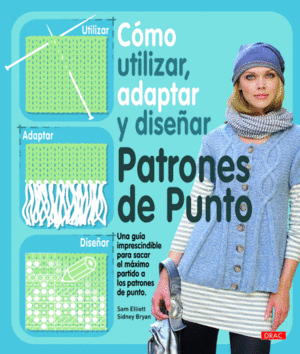 COMO UTILIZAR,ADAPTAR Y DISE�AR PATRONES DE PUNTO