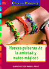 NUEVAS PULSERAS DE LA AMISTAD Y NUDOS M�GICOS