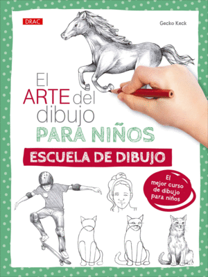 EL ARTE DEL DIBUJO PARA NIOS. ESCUELA DE DIBUJO