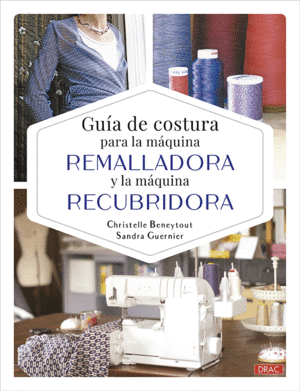 GU�A DE COSTURA PARA LA M�QUINA REMALLADORA Y LA M�QUINA RECUBRIDORA
