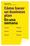 COMO HACER UN BUSINESS PLAN EN UNA SEMANA